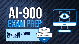 Azure AI Vision Services - AI-900 Exam Prep