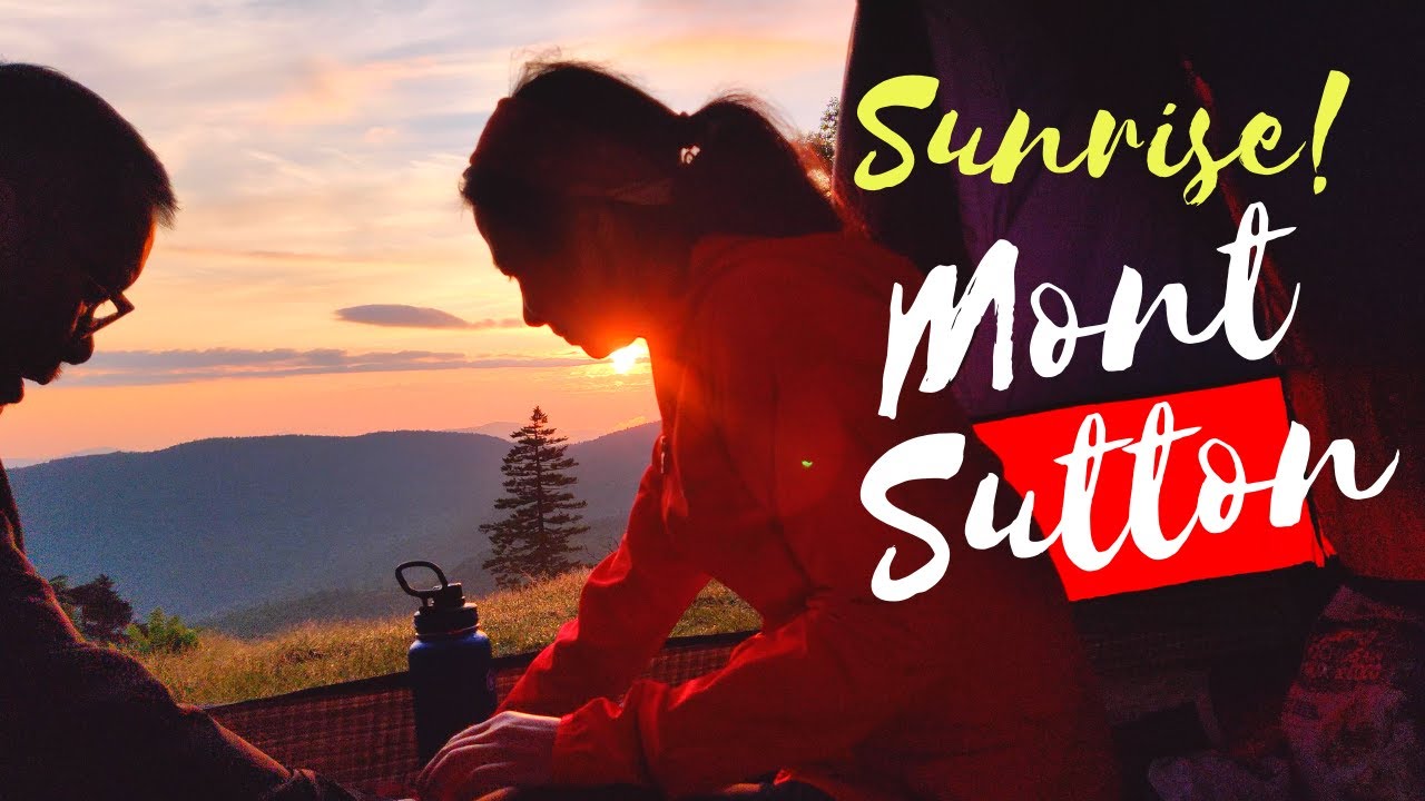 Sunrise! Mont-Sutton | Quà sinh nhật vợ 