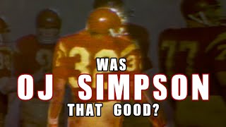 Was OJ Simpson THAT Good? - Heisman Season USC Football Highlights