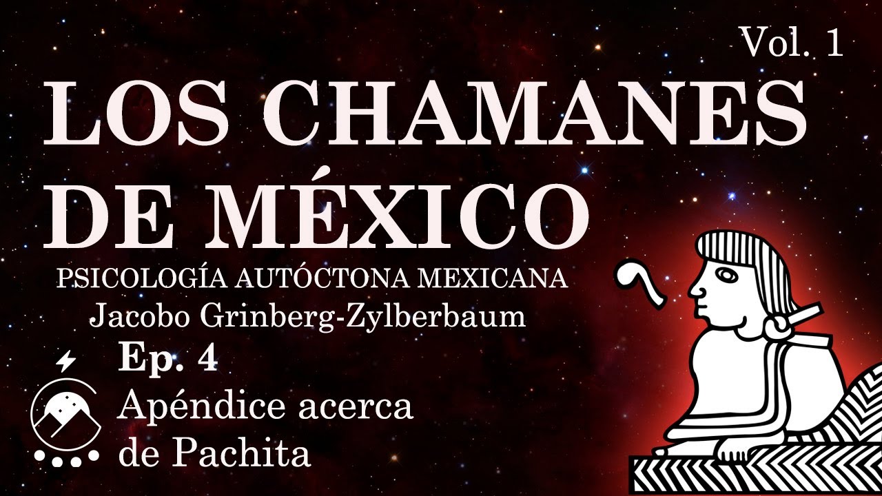 Ep. 4 /APÉNDICE/MIS EXPERIENCIAS CON PACHITA- Jacobo Grinberg Z. - LOS