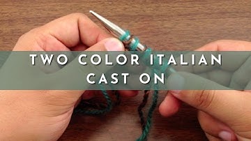 How to Knit the Two Color Italian Cast On | Knitting Stitch Pattern | English Style