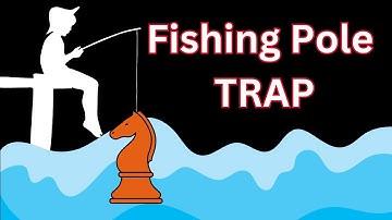 Fishing Pole Trap in Chess | Deadly Checkmate Chess Trap to Win Fast in the Ruy Lopez Opening