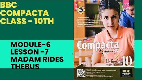 BBC Class 10 Module-6|Lesson-7 Madam rides..|Solved