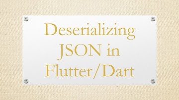 Deserializing JSON in Flutter/Dart
