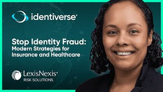 Stop Identity Fraud: Modern Strategies for Insurance and Healthcare - Kim Brown