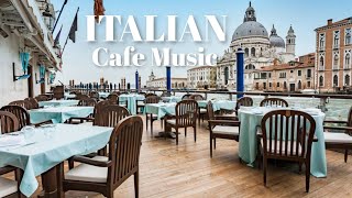 [Italian Cafe Music] Italian Folk Music | เพลงอิตาเลียนฟังเพลินเหมือนนั่งฟังอยู่คาเฟ่หรูในอิตาลี