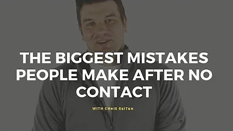 The 5 Biggest Mistakes People Make After No Contact That Ruin Their Chances With Their Ex