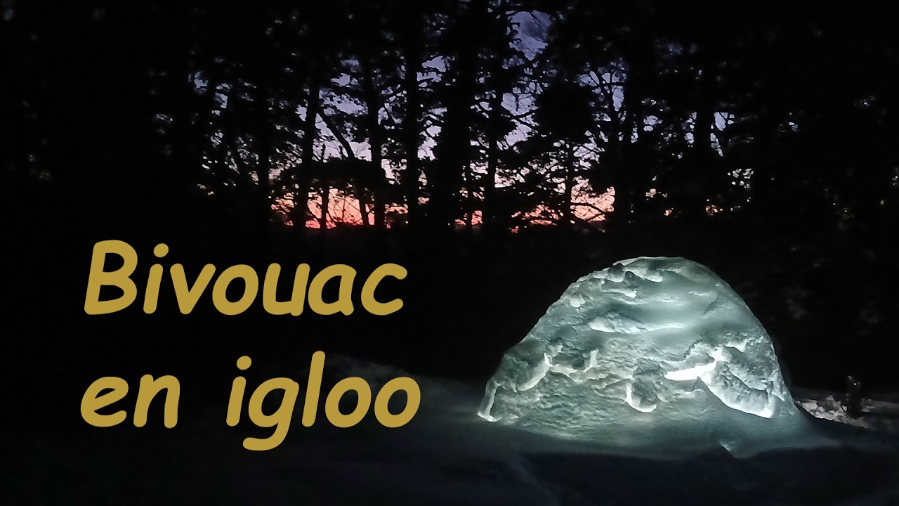 Bivouac en igloo