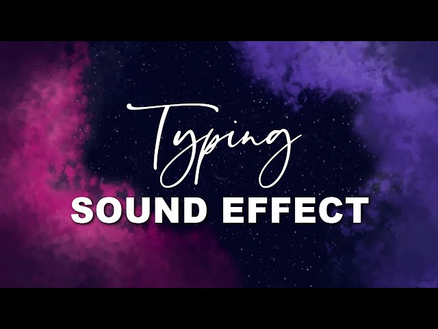 Typing Sound Effect class=