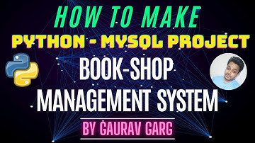 How to Make | Python MYSQL Project | Book Shop Management System | Complete Coding