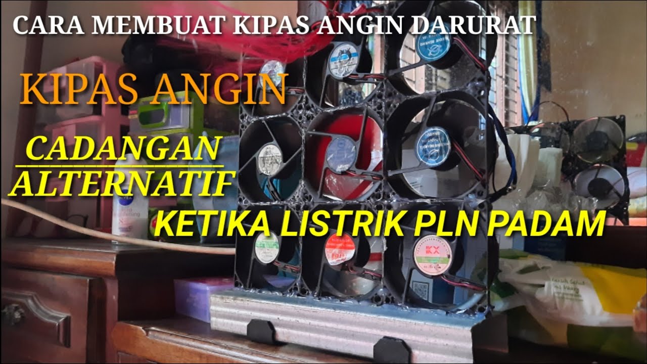 CARA MEMBUAT KIPAS ANGIN DARURAT JIKA LISTRIK PLN PADAM YouTube