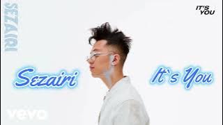 It`s You - Sezairi (High Quality Audio)