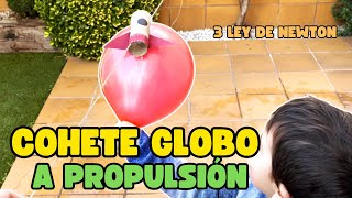 COHETE GLOBO  a propulsión  🚀 Experimentos para niños - 3a LEY DE NEWTON