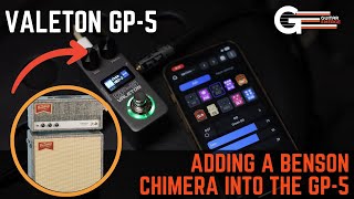Valeton GP5 (Adding A Benson Chimera Into The GP-5)
