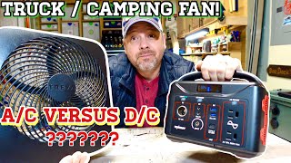 Power options for camping fans. 12v / batteries / AC or DC???