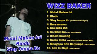 Mulai Malam Ini, Rindu, Stay Tanpa Ko - Wizz Baker