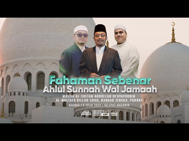 🔴LIVE • Fahaman Sebenar Ahlus Sunnah Wal Jamaah class=