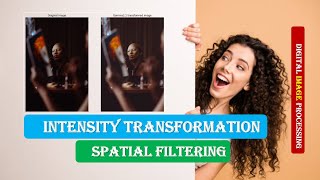 Digital Image Processing Intensity Transformation|Digital Image Processing Spatial Filtering Part 2