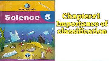 Class 5 general science chapter 1 Importance of classification