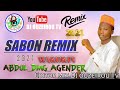 Sabon remix 2021 wakokin abdul dmg agender editor mix dj ouzeirou tv