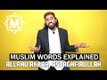 What Does Allahu Akbar and Astaghfirullah Mean? Muslim Words Explained | MUSLIM