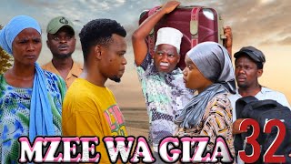 MZEE WA GIZA _EP32