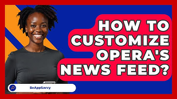 How To Customize Opera
