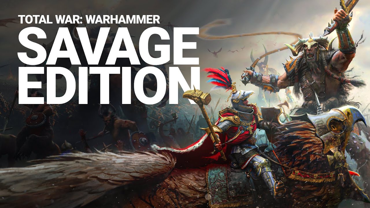 TOTAL WAR: WARHAMMER – SAVAGE EDITION?