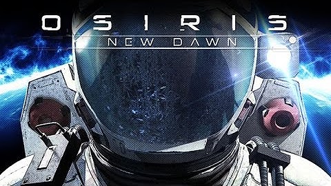 Osiris: New Dawn - Dawn of Aziel Trailer