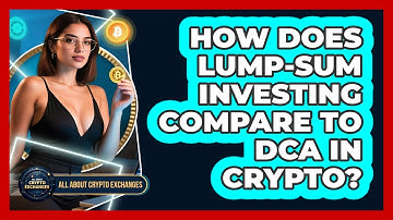 How Does Lump-sum Investing Compare To DCA In Crypto? - All About Crypto Exchanges