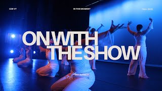 On With The Show - Fall 2025
