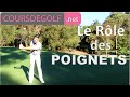 Cours de golf gratuit  rle des poignets par renaud poupard