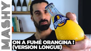 On A Fumé Orangina ! (Version Longue)