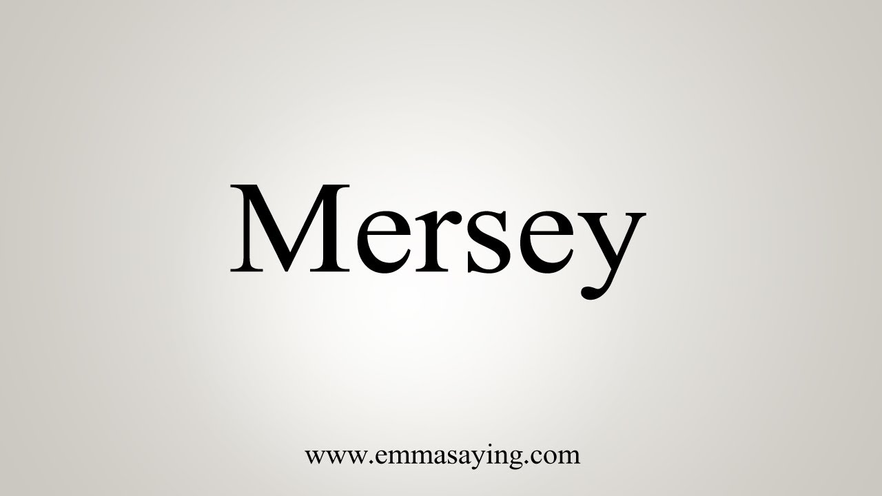 How To Say Mersey - YouTube