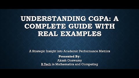 What is CGPA? A Detailed Guide to Understand how to calculate CGPA.