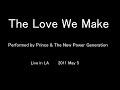 Prince - The love we make (LIVE 2011)