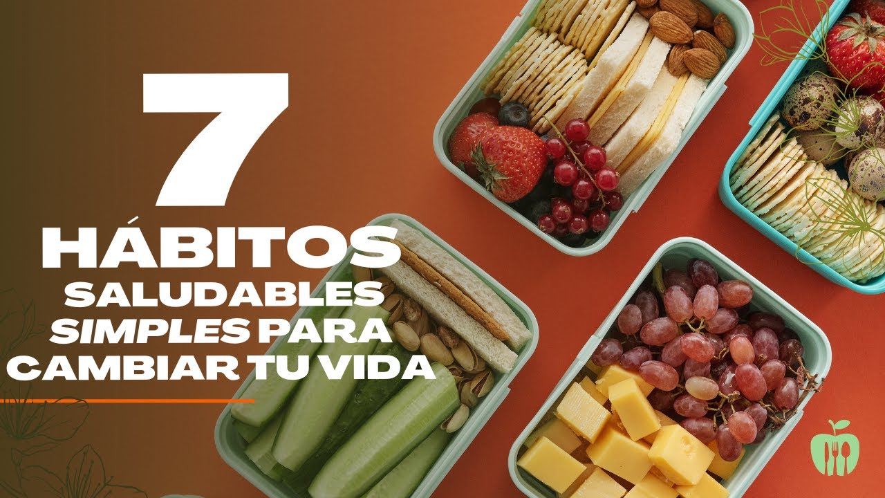 7 Hábitos saludables para cambiar tu vida