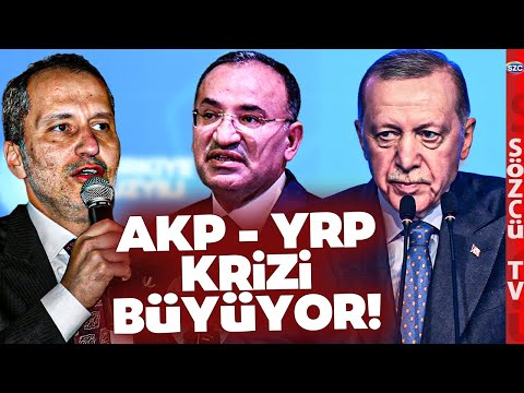 Bekir Bozdağ İhanetle Suçladı AKP ile Yeniden Refah Arasında İpler İyice Gerildi!