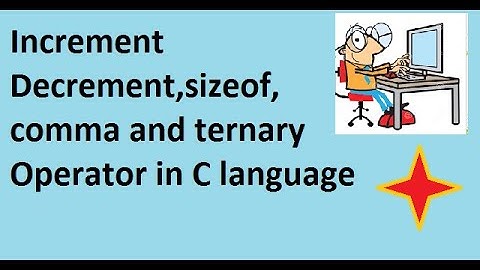 Increment, decrement, sizeof, ternary and comma operator use in c language with example