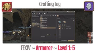 FFXIV Armorer Crafting Log Level 1-5 - A Realm Reborn