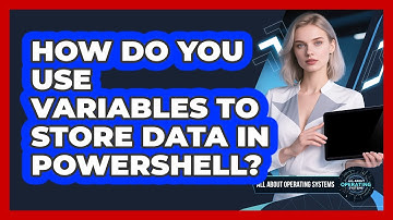 How Do You Use Variables To Store Data In PowerShell? - All About Operating Systems