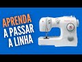 Como passar a linha na máquina de costura doméstica singer fashion