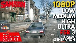 Samson - RX 5700 XT | All Settings Tested - FSR 3 &amp; Frame Generation