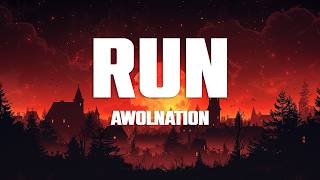 AWOLNATION - Run (Slowed Down) Lyrics
