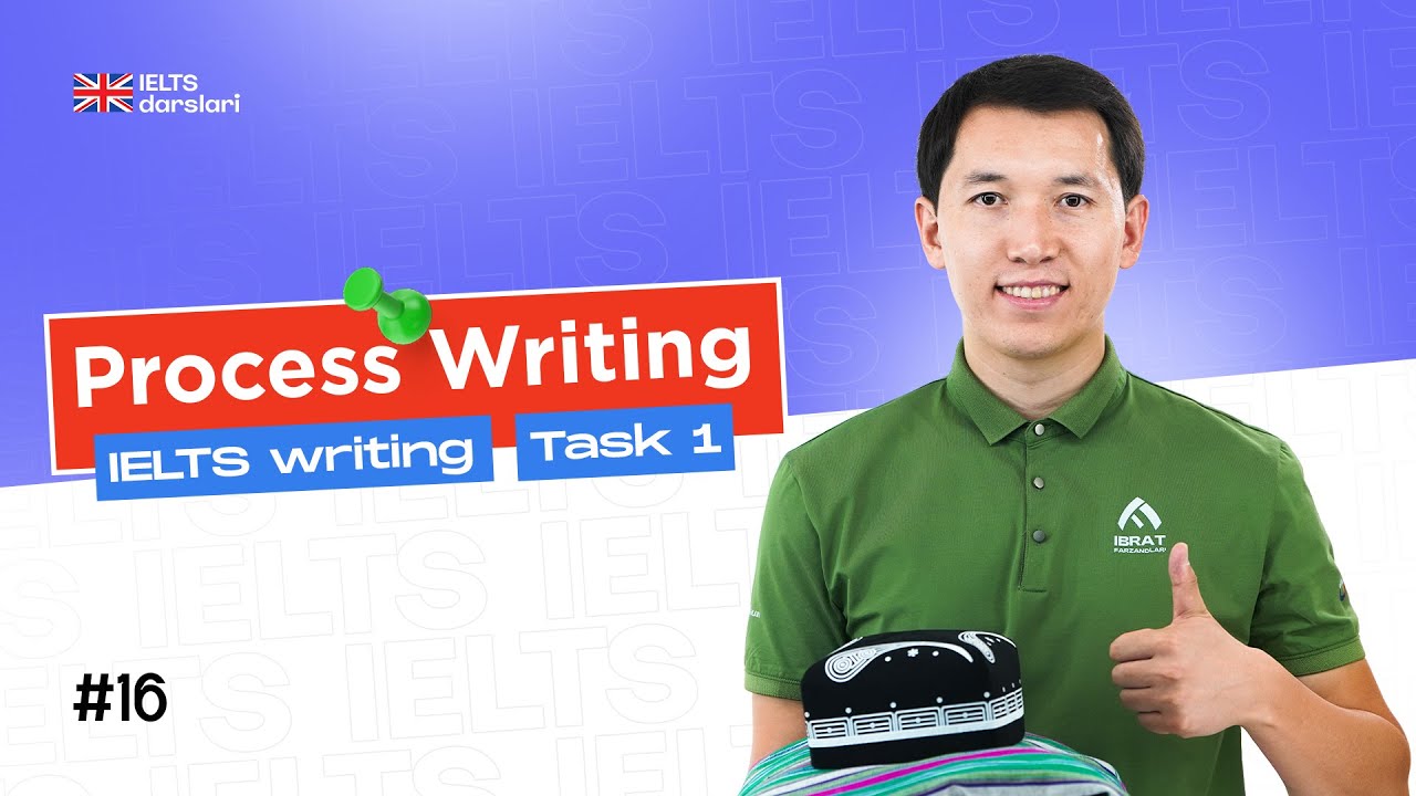 IELTS Task 1 - Process Writing | 16-dars | IELTS darslari