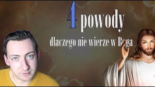 4 Powody Dlaczego NIE WIERZĘ W Boga (i nikt nie powinien)