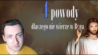 4 Powody Dlaczego NIE WIERZĘ W Boga (i nikt nie powinien)