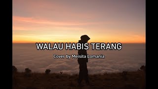 Miniatura del video "WALAU HABIS TERANG - PETERPAN (LIRIK) ||  Cover by Meisita Lomania"