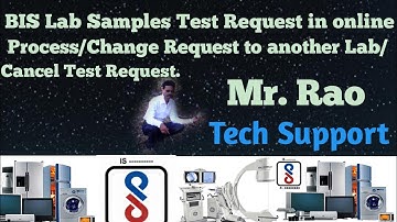 BIS Lab Samples test Request in online Process/Change Request to another Lab/Cancel Test Request.