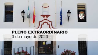 Pleno extraordinario 3 de mayo de 2023